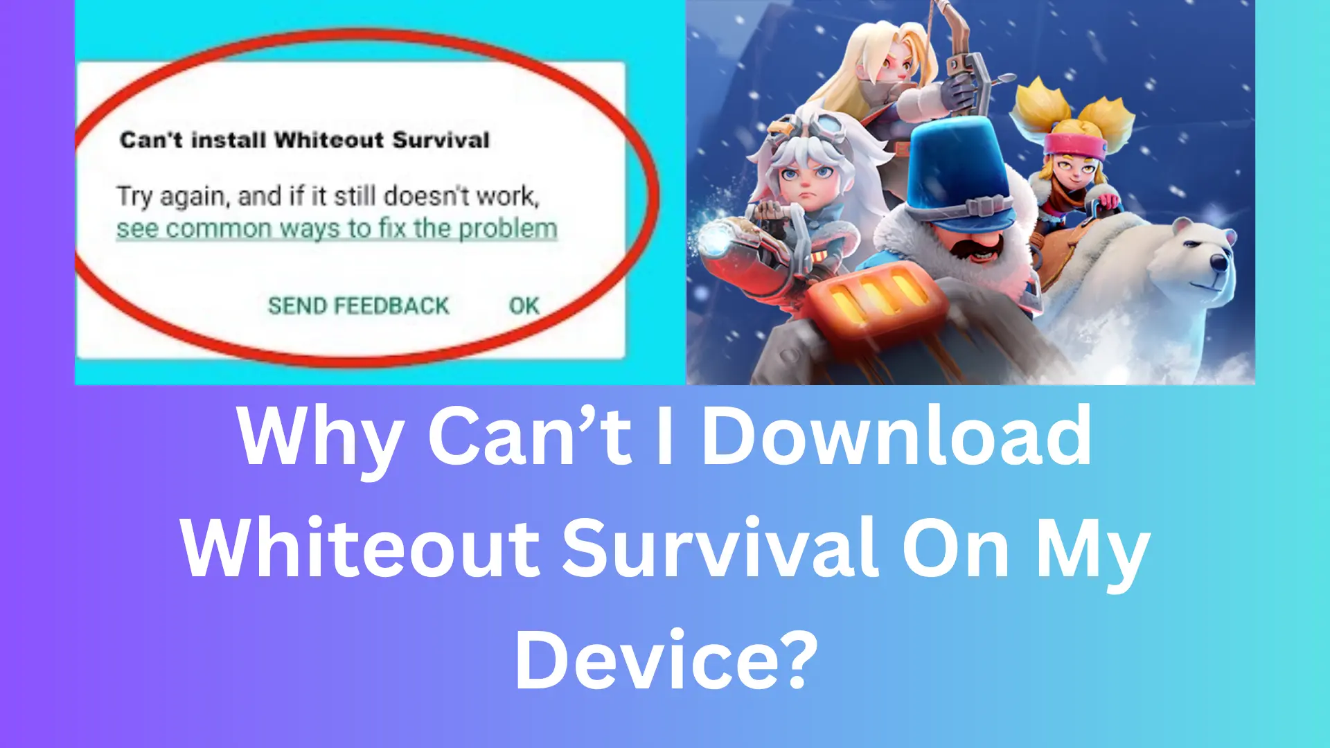 Why Cant I Download Whiteout Survival On My Device 1