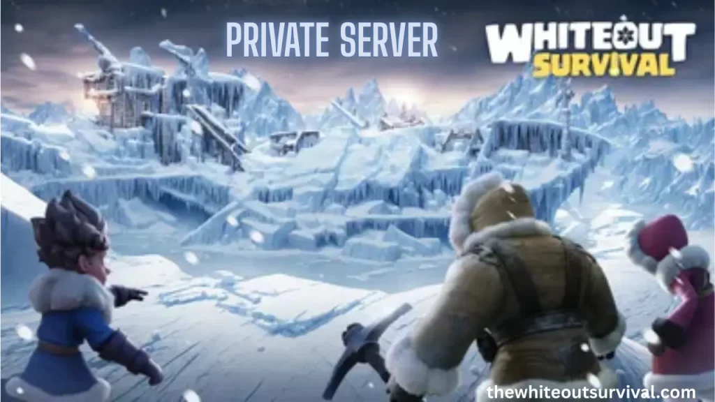 Whiteout Survival private server