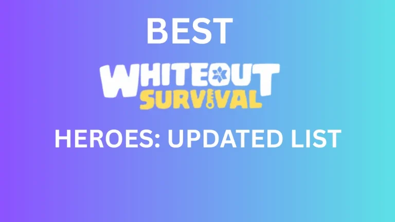 Best Whiteout Survival Heroes